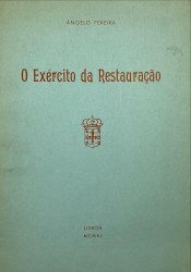 O EXÉRCITO DA RESTAURAÇÃO.